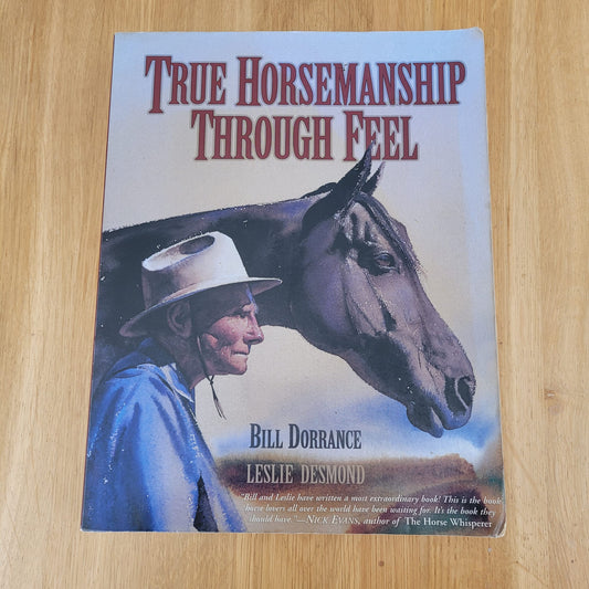 True Horsemanship Through Feel By Bill Dorrance & Leslie Desmond Book