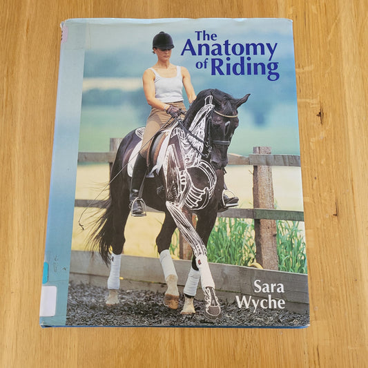 The Anatomy Of Riding By Sarah Wyche